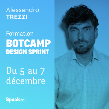 Formation BOTCAMP Design Sprint du 5 au 7 décembre 2022 - Speak UX!