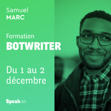 Formation BOTWRITER du 1 au 2 décembre 2022 - Speak UX!